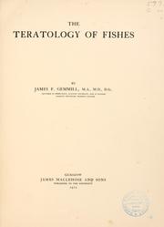 Cover of: The teratology of fishes by James Fairlie Gemmill