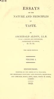 Cover of: Essays on the nature and principles of taste. by Archibald Alison, Archibald Alison