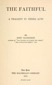 Cover of: The faithful: a tragedy in three acts