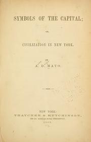 Cover of: Symbols of the capital: or, Civilization in New York.