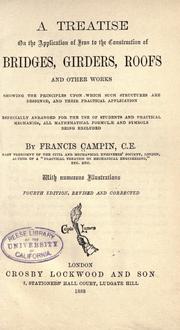 A treatise on the application of iron to the construction of bridges, girders, roofs and other works by Francis Campin