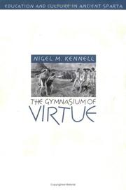 Cover of: The gymnasium of virtue by Nigel M. Kennell