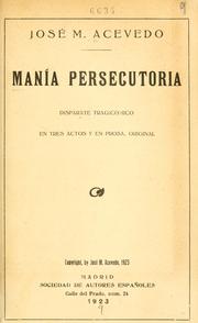 Cover of: Man©Øia persecutoria: disparate tragic©Øomico en tres actos y en prosa