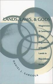 Cover of: Land, Laws, & Gods: Magistrates & Ceremony in the Regulation of Public Lands in Republican Rome (Studies in the History of Greece and Rome)
