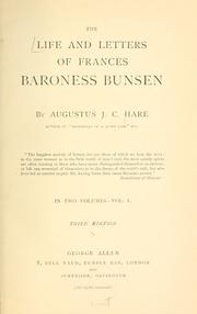 Cover of: The life and letters of Frances Baroness Bunsen by Augustus J. C. Hare