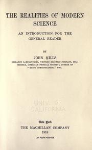 Cover of: The realities of modern science by Mills, John, Mills, John