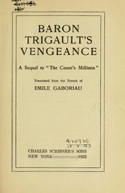 Cover of: Baron Trigault's vengeance by Émile Gaboriau