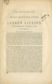 Cover of: The inauguration of Mill's equestrian statue of Andrew Jackson at Washington, January 8, 1853.