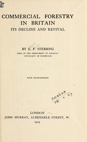 Cover of: Commercial forestry in Britain, its decline and revival. by Stebbing, Edward Percy