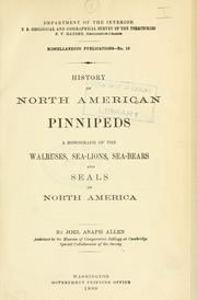 Cover of: History of North American pinnipeds by Allen, J. A.