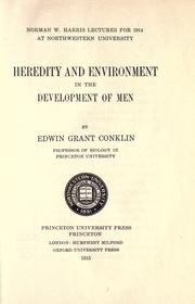 Heredity and environment in the development of men by Edwin Grant Conklin