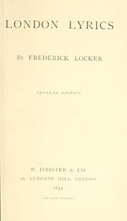 Cover of: London lyrics by Frederick Locker-Lampson, Frederick Locker-Lampson