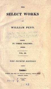 Cover of: The select works of William Penn. by William Penn