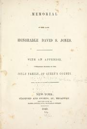 Cover of: Memorial of the late Honorable David S. Jones.: With an appendix, containing notices of the Jones family, of Queen's county.