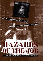 Cover of: Hazards of the job: from industrial disease to environmental health science