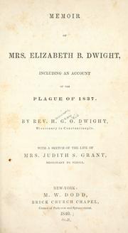 Cover of: Memoir of Mrs. Elizabeth B. Dwight: including an account of the plague of 1837.