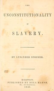 Cover of: unconstitutionality of slavery.