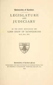 Cover of: Legislature and judiciary. by Thomas Shaw, 1st Baron Craigmyle, Thomas Shaw, 1st Baron Craigmyle