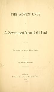 Cover of: The adventures of a seventeen-year-old lad by John G. Williams