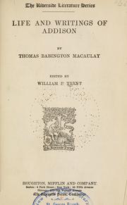 Cover of: The life and writings of Addison by Thomas Babington Macaulay