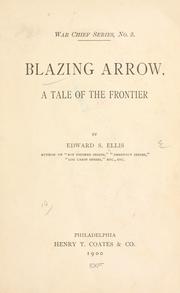 Cover of: Blazing Arrow by Edward Sylvester Ellis