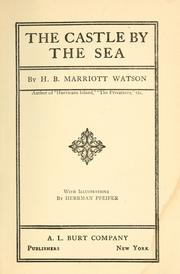 Cover of: The castle by the sea by Watson, H. B. Marriott