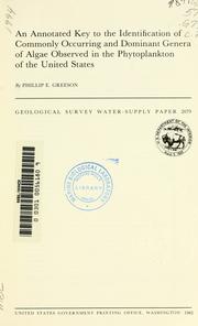 Cover of: An annotated key to the identification of commonly occurring and dominant genera of algae observed in the phytoplankton of the United States by Phillip E. Greeson