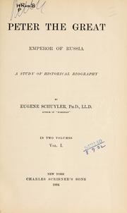 Cover of: Peter the Great, Emperor of Russia by Eugene Schuyler