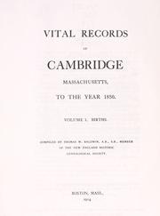 Cover of: Vital records of Cambridge, Massachusetts, to the year 1850 by Cambridge (Mass.)