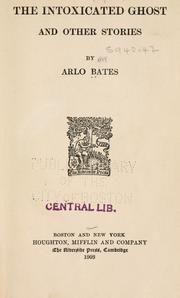 Cover of: The intoxicated ghost by Arlo Bates
