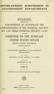 Cover of: Interlocking subversion in Government Departments. by United States. Congress. Senate. Committee on the Judiciary