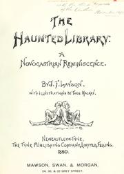 Cover of: The haunted library: a Novocastrian reminiscence.