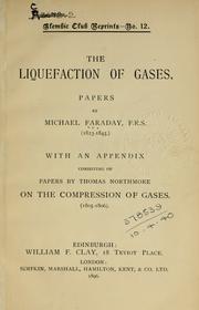 The liquefaction of gases by Michael Faraday