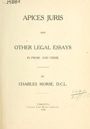 Cover of: Apices juris and other legal essays in prose and verse. by Morse, Charles