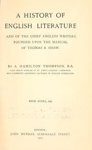 Cover of: A history of English literature and of the chief English writers: founded on the manual of Thomas B. Shaw.