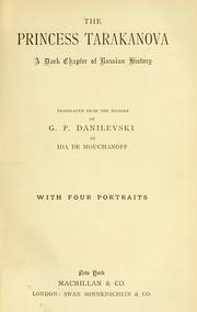 Cover of: The Princess Tarakanova.: A dark chapter of Russian history.