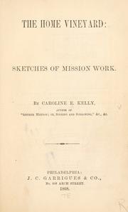 Cover of: The home vineyard: sketches of mission work.