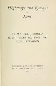Cover of: Highways and byways in Kent by Walter Jerrold