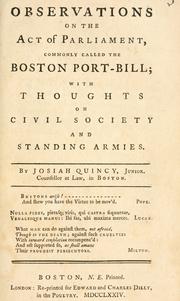 Cover of: Observations on the act of Parliament commonly called the Boston port-bill: with thoughts on civil society and standing armies