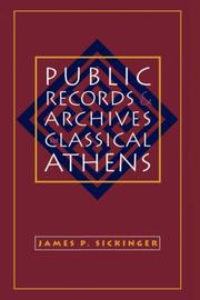 Cover of: Public records and archives in classical Athens by James P. Sickinger