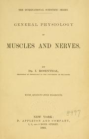Cover of: General physiology of muscles and nerves by I. Rosenthal