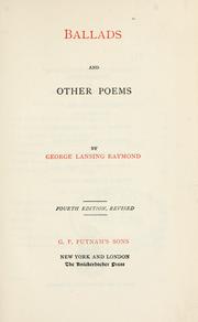 Cover of: Ballads, and other poems. by George Lansing Raymond