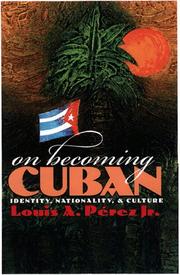 Cover of: On becoming Cuban by Louis A. Pérez