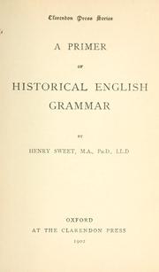 Cover of: A primer of historical English grammar. by Henry Sweet, Henry Sweet