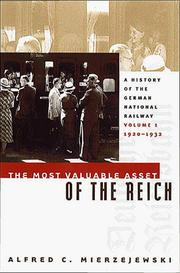 Cover of: The Most Valuable Asset of the Reich by Alfred C. Mierzejewski