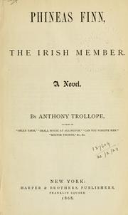 Cover of: Phineas Finn, the Irish member by Anthony Trollope