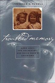 Cover of: Troubled memory: Anne Levy, the Holocaust, and David Duke's Louisiana