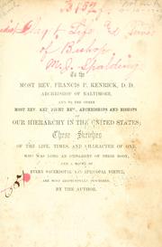 Cover of: Sketches of the life, times and character of the Rt. Rev. Benedict Joseph Flaget, First Bishop of Louisville by M. J. Spalding