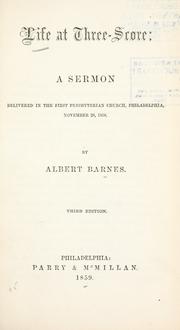 Cover of: Life at three-score by Albert Barnes