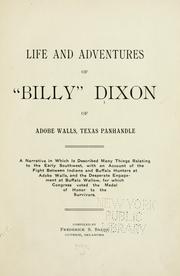Cover of: Life and adventures of "Billy" Dixon, of Adobe Walls, Texas panhandle